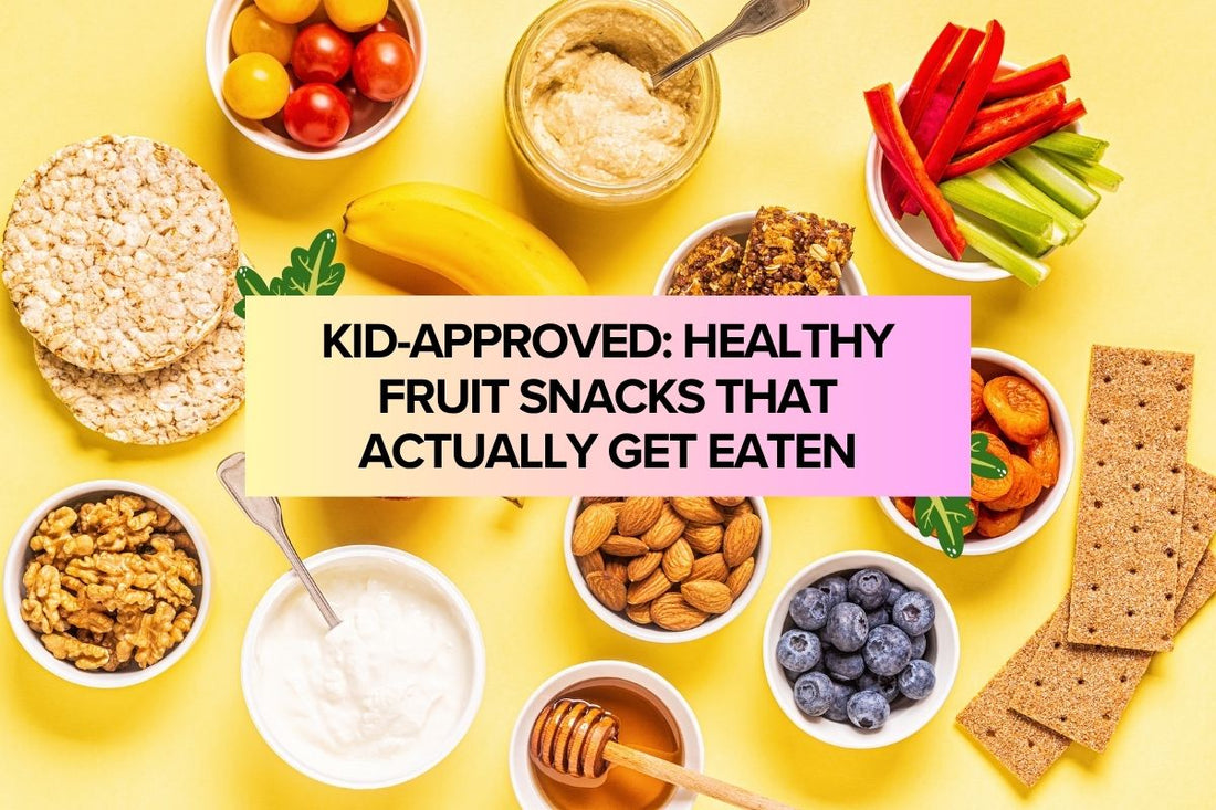 Kid-Approved: Healthy Fruit Snacks That Actually Get Eaten